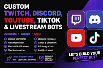 develop custom twitch bot, discord bot, youtube bot, tiktok bot, livestream bot