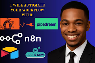 build n8n automation, pipedream automation, API workflows, made com ,make com