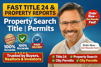 do fast title 24 report, property search, chain of title and city permit check