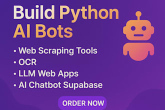 build python ai bots, web scraping tools, ocr, llm web apps, ai chatbot supabase