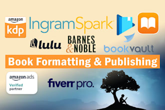 format and publish paperback, ebook on amazon KDP, ingramspark, barnes and noble