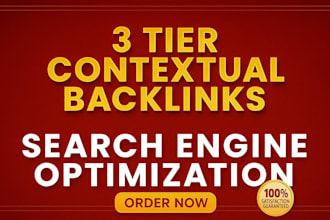 build 3 tier contextual SEO backlinks for ranking