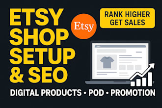 design etsy digital product pod etsy or ebay shop setup promotion SEO etsy plus