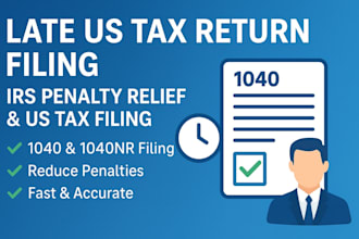 file your late US tax return, US tax filing and irs penalty relief