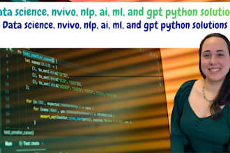 provide expert data science, nvivo, nlp, ai, ml, and gpt python solutions