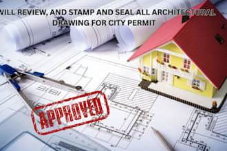 review sign stamp architectural plan engineering drawing for citypermit approval