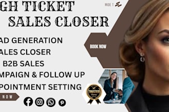 be your b2b high ticket sales closer and sales representative