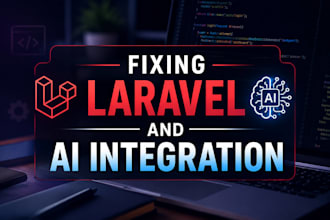 fix laravel bugs, develop laravel apis and ai integrations