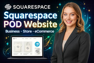 build squarespace print on demand business website, pod eommerce site, pod store