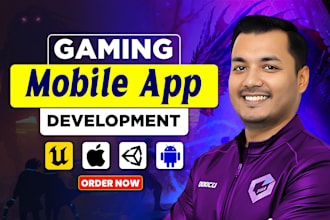 develop 3d and 2d game, mobile game development using unity or unreal engine