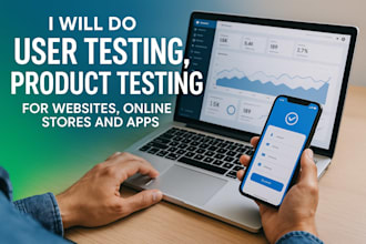 do user testing, product testing for website, online store and app promotion