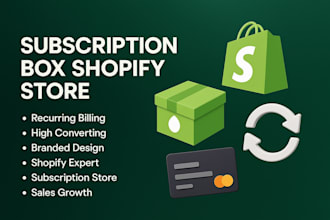 design a subscription box shopify store with recurring billing