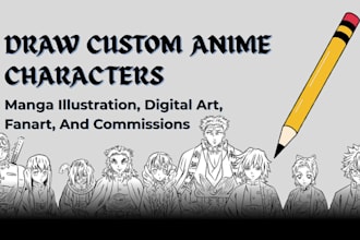 draw custom anime character, manga illustration, digital art, fanart, commission