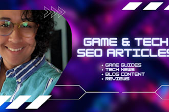 write SEO blog posts for gaming, esports, and tech