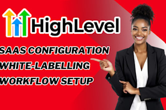 your gohighlevel saas configuration expert gohighlevel whitelabelling specialist