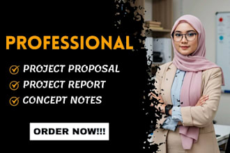 create professional project proposal, report and concept notes