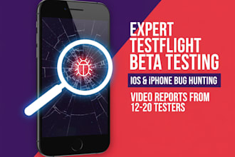 perform expert testflight beta testing on iphone app report from 12 to 20 tester