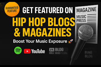 promote, get your music featured in a major hip hop blog or magazine
