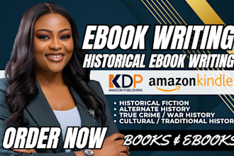 be your history ebook ghostwriter for amazon kdp ads book publishing