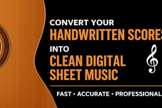 convert your handwritten scores into clean digital sheet music
