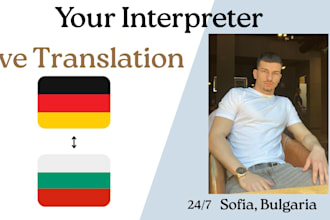 be your live german and bulgarian interpreter