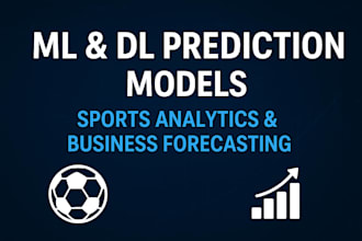ml and dl models for sports and business prediction