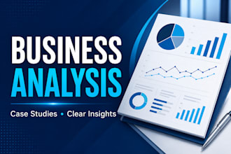 provide business analysis and case study reports