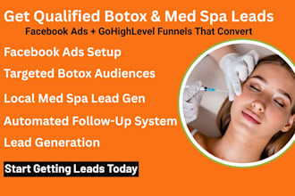 generate hot med spa and botox leads with gohighlevel and facebook ad