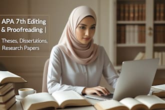 proofread and edit your thesis, dissertation, or research paper in apa 7th ed
