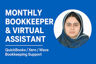 be your dedicated monthly bookkeeper and virtual assistant