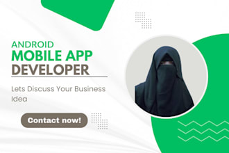 build a custom mobile app as a android app developer