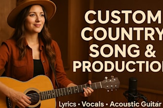 create personalised country song for singer songwriter with production