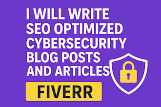 write SEO optimized cybersecurity blog posts and articles