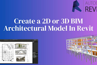 design professional 2d or 3d bim architectural models in revit