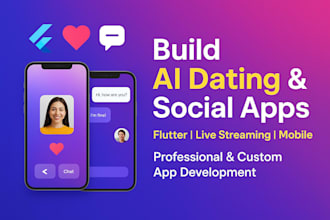 ai dating app, social app, live streaming dating app, flutter app, flutter