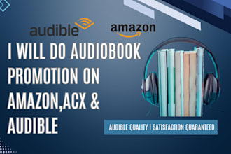 do amazon acx audible audiobook promotion, kindle book promotion ebook marketing