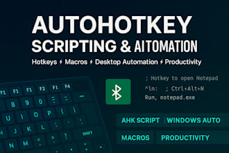 write autohotkey, desktop automation godot game, python, macros and productivity