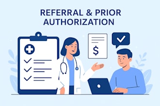 handle medical referrals and authorization