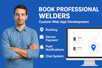 build a professional on demand welding service web app, welding booking app