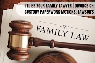 family lawyer in california divorce child custody paperwork motions, lawsuits