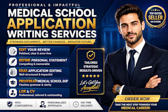 review, refine personal statement, eras, proofread medical school sop, lor cv