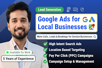 run google ads for local service businesses to generate leads, bookings, calls