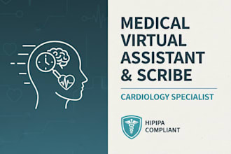 be your hippa complaint virtual medical assistant and scribe