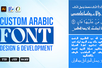 develop a custom arabic urdu persian font in ttf, otf, woff