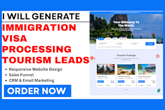generate visa processing, travel immigration, tourism leads and build website