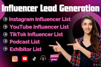 provide targeted podcast, youtube, instagram, influencer or exhibitor leads list