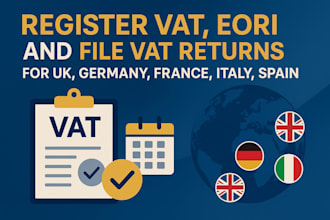register vat, eori and file vat returns for UK, germany, france, italy, spain
