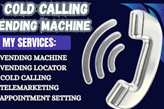 cold calling vending machines, vending machine locator and appointment setting