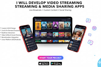 develop video streaming app, live broadcast app, media sharing platform