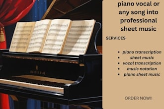 transcribe piano, vocal or any song into professional sheet music